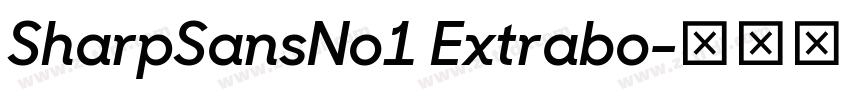 SharpSansNo1 Extrabo字体转换